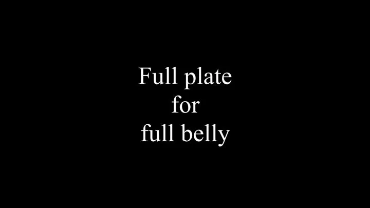 Full plate for full belly