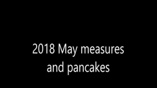 2018 May Measures and pancakes