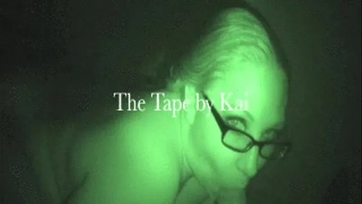 The Tape by Kai.....