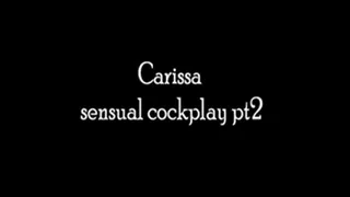 carissa's sensual cockplay pt2 HD.