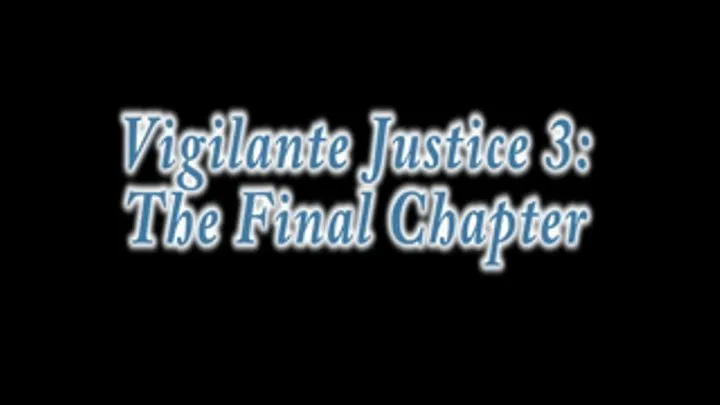 Vigilante Justice- Niki's Next Victim
