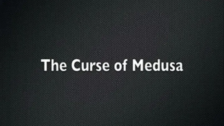 Curse of Medusa