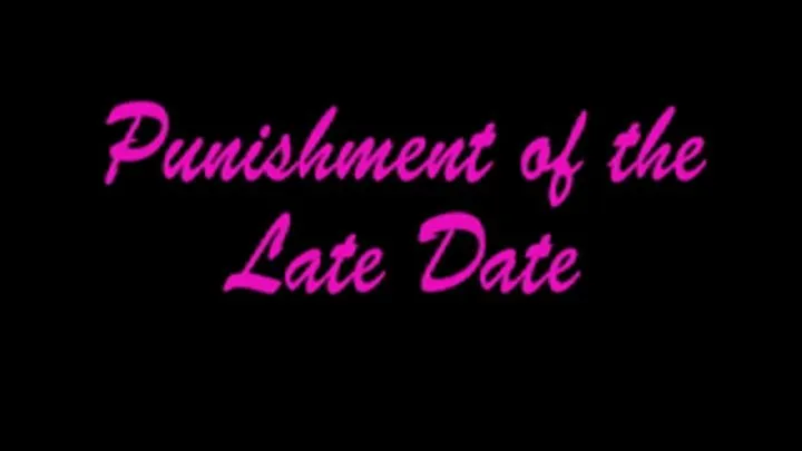 Late Date Punishment