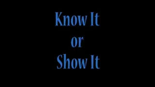 Know It or Show It- Rachel DD