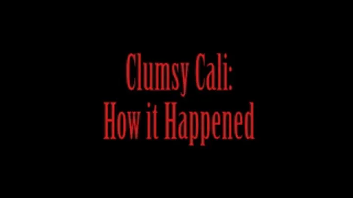 Clumsy Cali- The Sprain