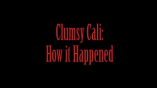 Clumsy Cali- The Sprain