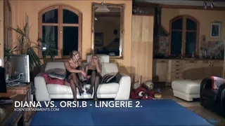 Diana vs Orsi b - Lingerie 2