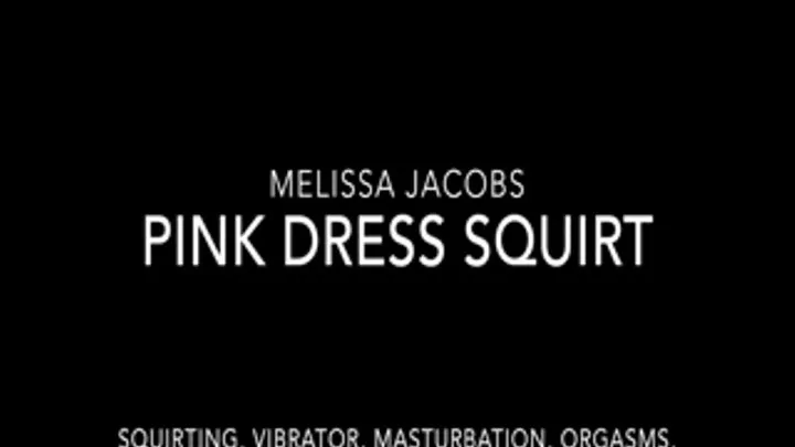 Pink Dress Squirt