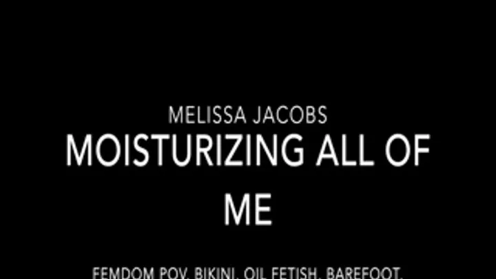 Moisturizing All of Me Pt.1