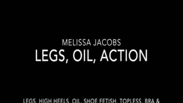 Legs, Oil, Action