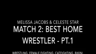 Best Home Wrestler Match 2 - Pt. 1