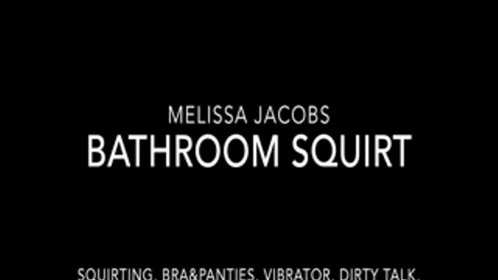 Bathroom Squirt
