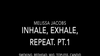 Inhale, Exhale, Repeat. Pt.1