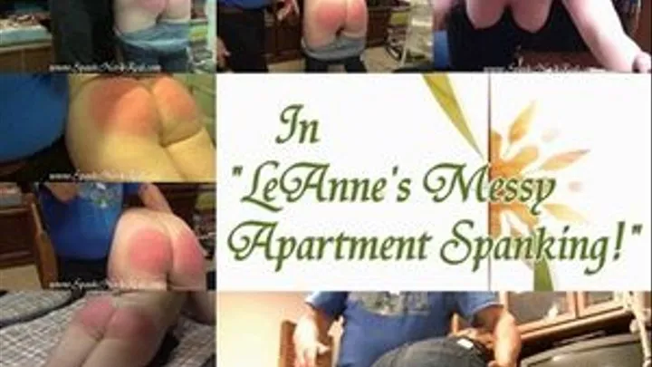 LeAnne's Messy Apartment Spanking!