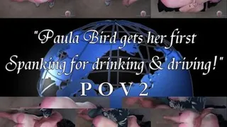 Paula Bird gets her first spanking for Drinking & Driving! POV 2