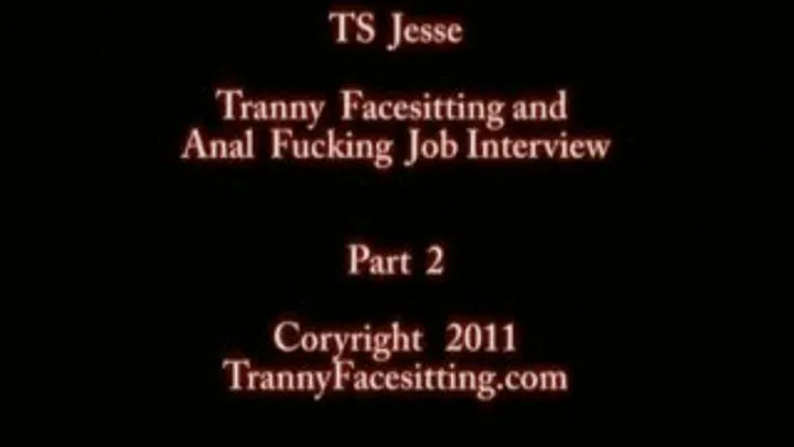 TS Jesse - Tranny Blowjob and Ass Worship Job Interview (Part 2 of 5)