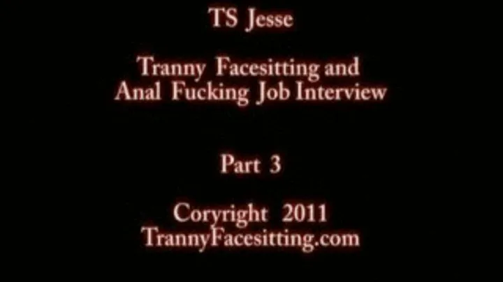 TS Jesse - Tranny Facesitting Office Job Interview and Oral Servitude (Part 3 of 5)