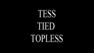 Tess Tied Topless