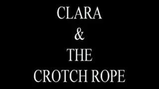 Clara and the Crotch Rope