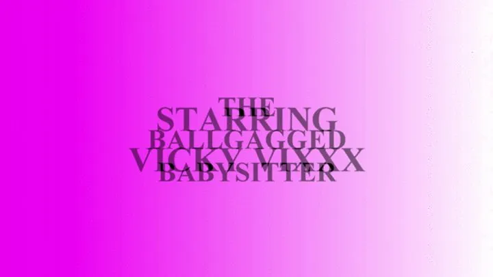 THE BALLGAGGED BABYSITTER