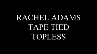 Rachel Adams Tape Tied Topless