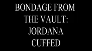 Bondage From the Vault: Jordana Cuffed