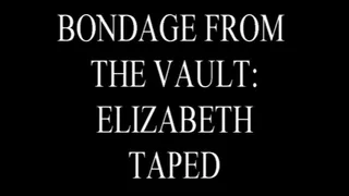 Bondage From the Vault: Elizabeth Taped