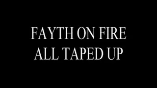 Fayth On Fire All Taped Up