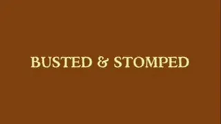 Busted & Stomped