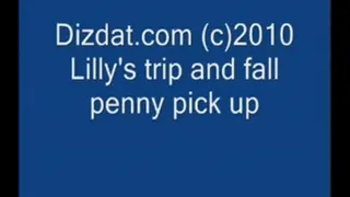 Lilly's trip and fall penny pick up