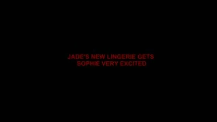 JADE'S NEW LINGERIE GETS SOPHIE VERY EXCITED (THE WHOLE SCENE)