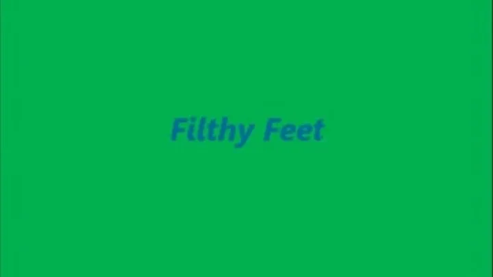 Filthy Feet