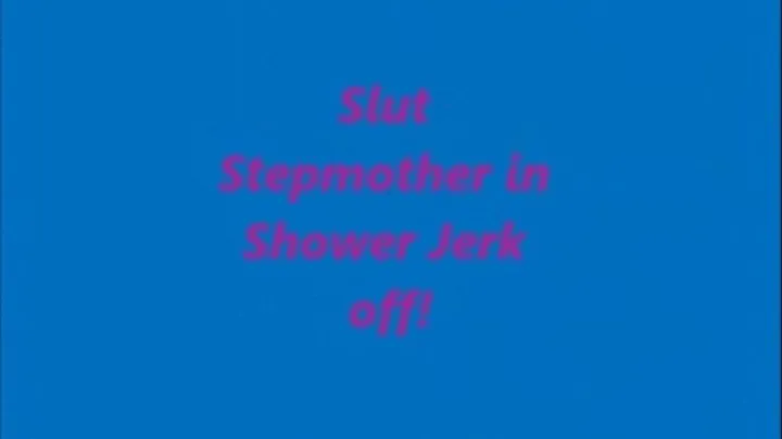 Slut Stepmother Jerk Off
