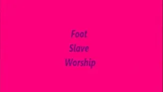 Foot Slave Worship