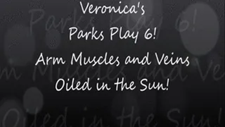 Veronica's Park Play 6! Arm Muscles and Veins Oiled in the Sun!