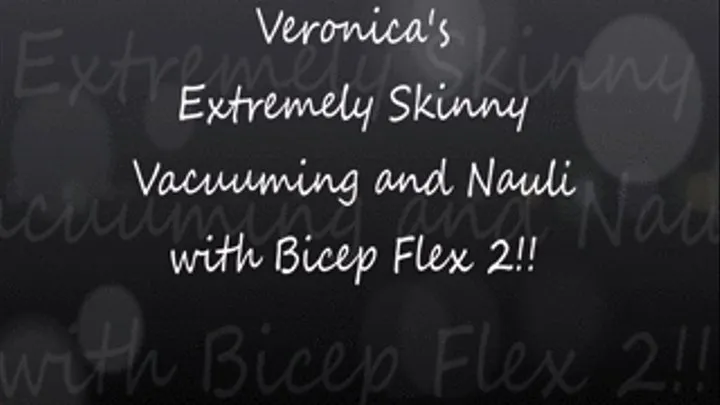 Veronica's Extremely Skinny Vacuuming and Nauli with Biceps Flexing 2!!