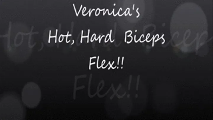 Veronica's Hot, Hard Bicep Flex!! With Hard ABS Flexed!