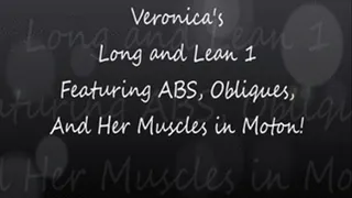 Veronica's Long and Lean 1! Featuring ABS, Obliques, Biceps, and Muscles in Motion!