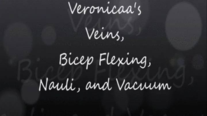 Veronica's Sexy Veins, Biceps, Nauli, and Vacuum