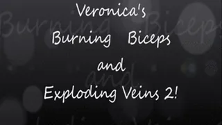 Veronica's Burning Biceps and Exploding Veins 2!