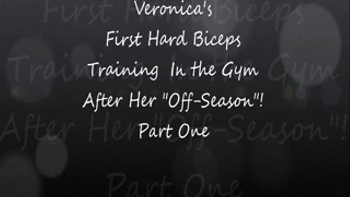 Veronica's First Hard Biceps Training After Off Season I