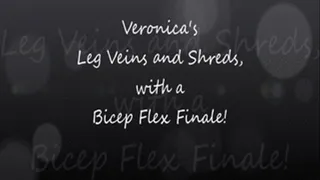 Veronica's Leg Veins and Shreds with A Bicep Flex Finale!