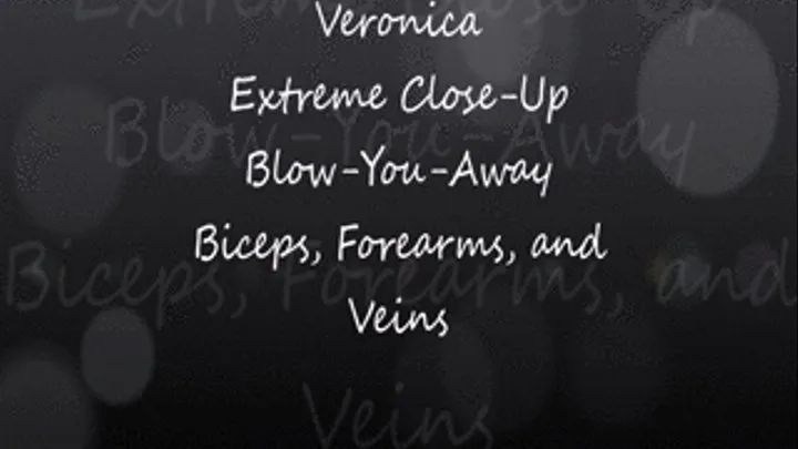 Veronica's Blow-You-Away Biceps, Forearms, nd veins Veins!