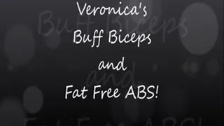 Veronica'd Buff Biceps and Fat Free ABS!