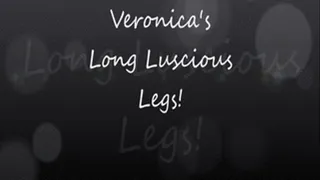 Veronica's Luscious Legs!!!