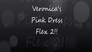 Veronica's Pink Dress Flex 2!