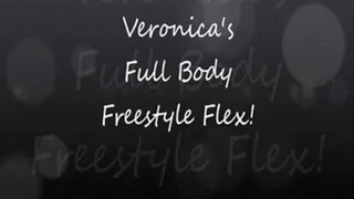 Veronica's Freestyle Full Body Flex!