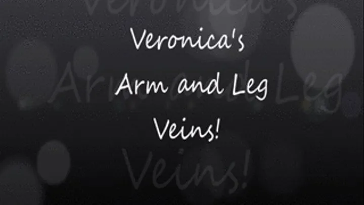 Veronica's Leg Veins!