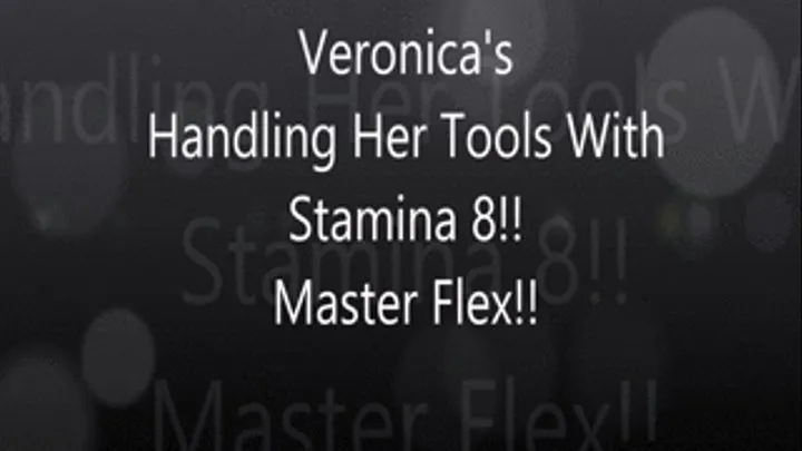 Veronica's Handling Her Tools With Stamina 8!! Mater Flec!