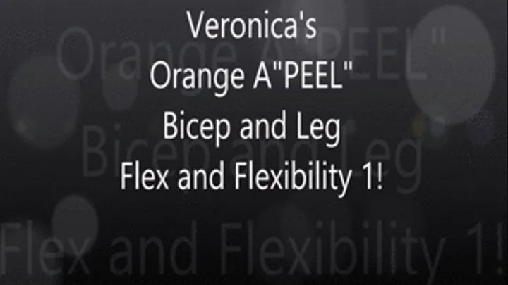 Veronica's Orange A"PEEL" Bieps and Legs!!